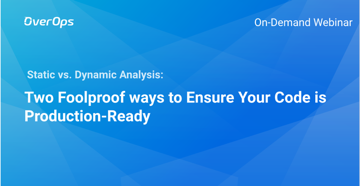 #Webinar: Static & Dynamic Analysis: Ensure Your Code is Production-Ready