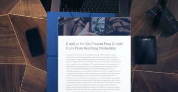OverOps for QA; Prevent Poor Quality Code From Reaching Production